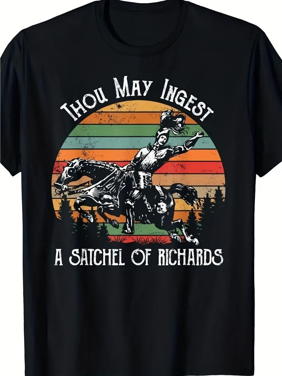 Thou May Ingest A Satchel Of Richards T-Shirt Funny Sarcastic Retro Tee