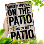 Rustic What Happens on the Patio Stays on the Patio Metal Tin Sign Retro Plaque