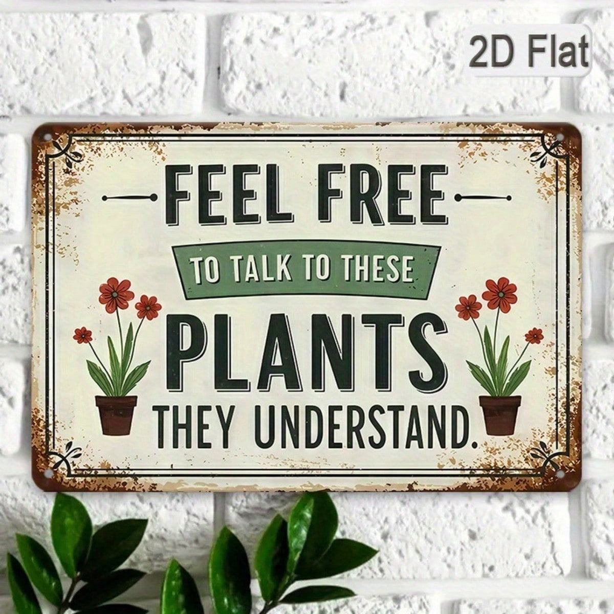 Talk to These Plants Tin Sign - Funny Gardening Decor Planter Greenhouse Art