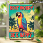 "Dont Worry Be Happy" Metal Sign - Tropical Parrot Tin Wall Art Decor Plaque