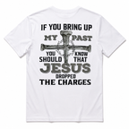 Men's Jesus Dropped The Charges Funny Christian Graphic T-Shirt Tee