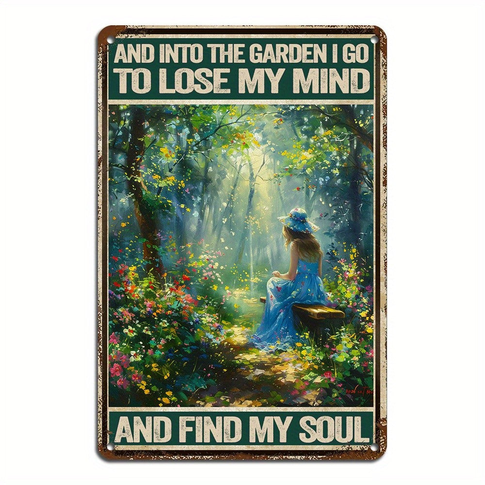 Into The Garden I Go To Lose My Mind Metal Sign Vintage Girl Flower Wall Decor