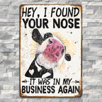 Sarcastic Barnyard Humor Tin Sign - Vintage "My Business" Cow Metal Poster