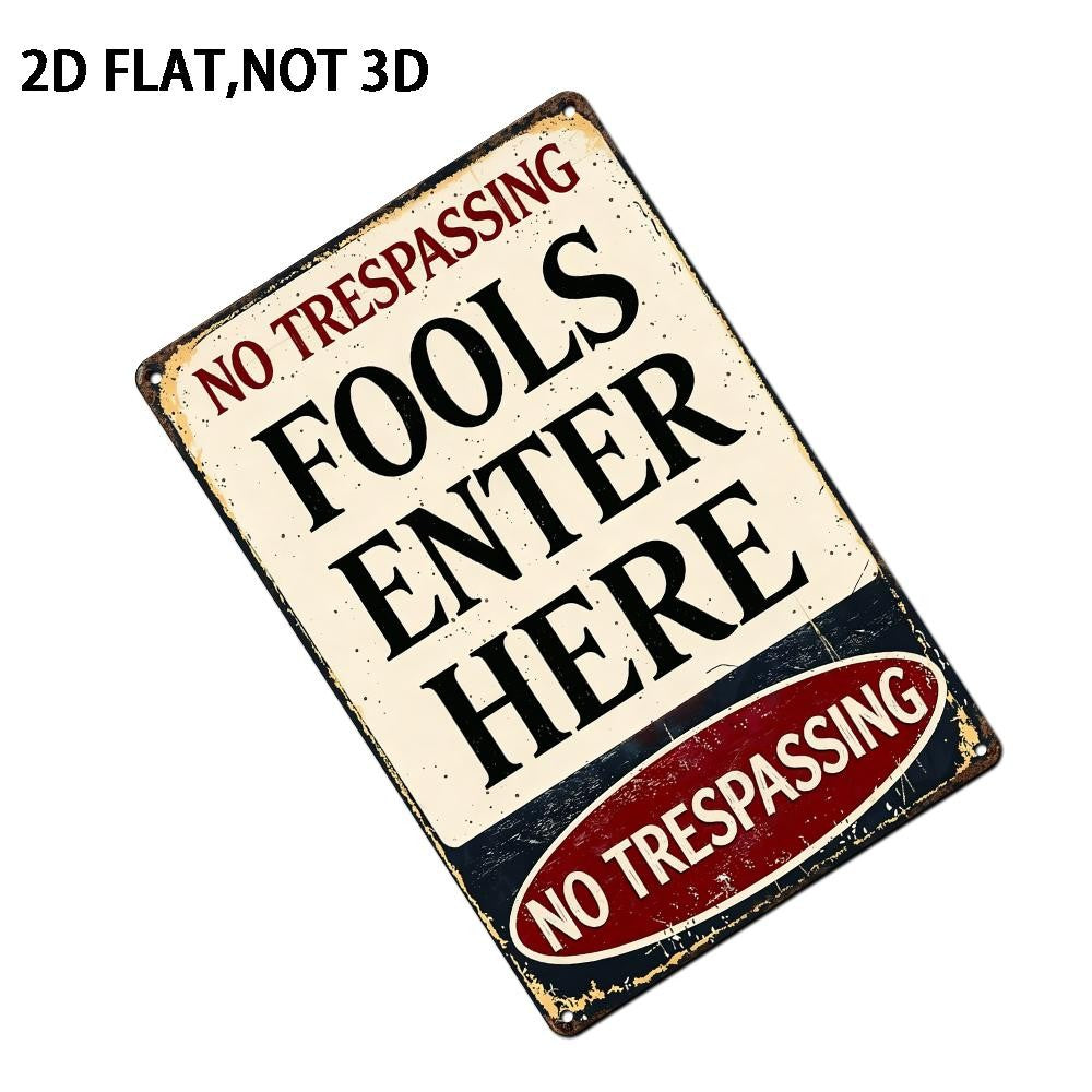 Funny Warning Fools Enter Here Metal Tin Sign - Retro Industrial Garage Decor