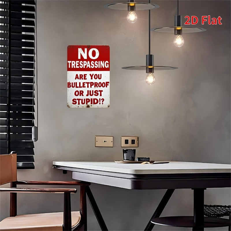 No Trespassing Bulletproof Tin Sign Funny Metal Sign Sarcastic Fence Wall Decor