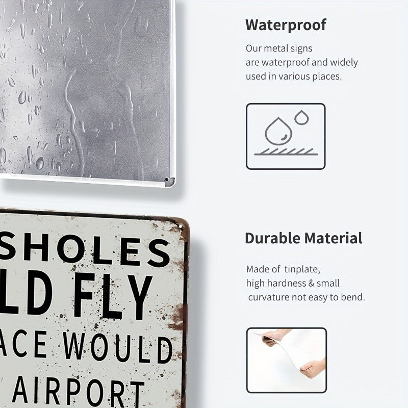 Sarcastic Tin Sign - Humorous "This Place Would Be An Airport" Metal Wall Art