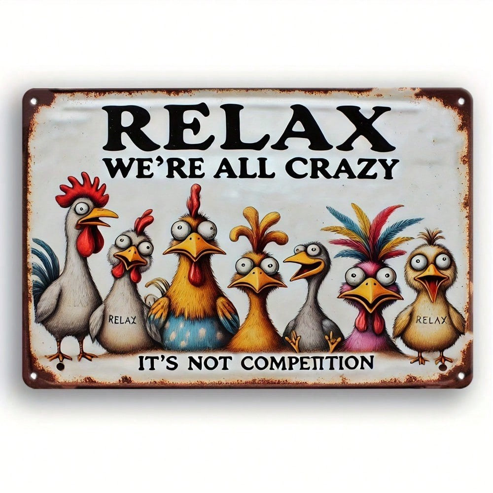 Relax Were All Crazy Tin Sign Funny Chicken Metal Wall Art Farmhouse Room Decor