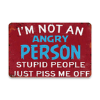 Retro Funny Saying Tin Sign Humorous Stupid People Piss Me Off Bar Art