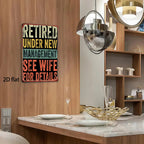 Funny Retirement Metal Tin Sign Vintage Retired Under New Management See Wife