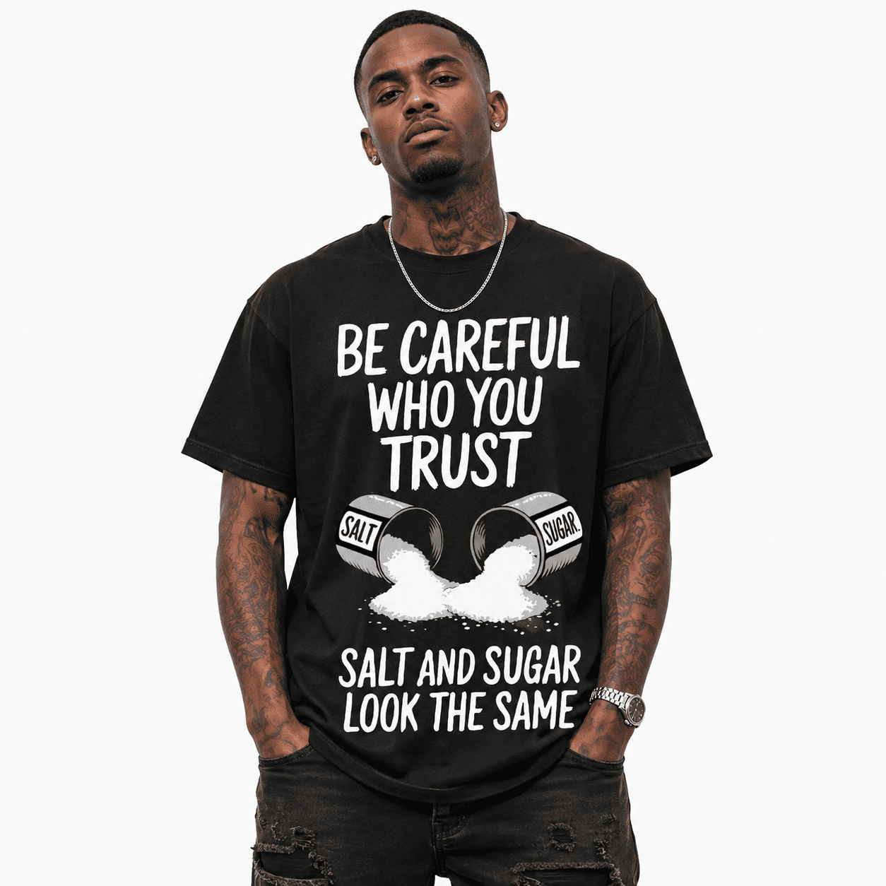 Be Careful Who You Trust T-Shirt | Salt and Sugar Graphic Tee
