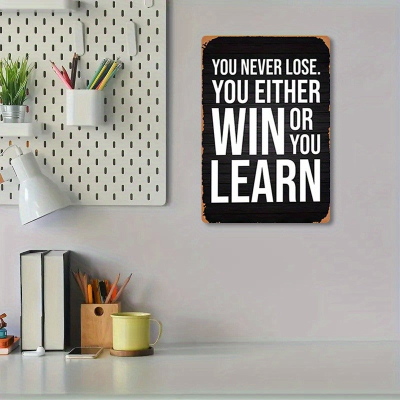Retro Inspirational Metal Tin Sign Funny You Never Lose Home Gym Office Art