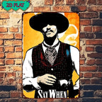 Cowboy Tin Sign - Western "Say When" Gunfighter Metal Poster Wall Art Decor