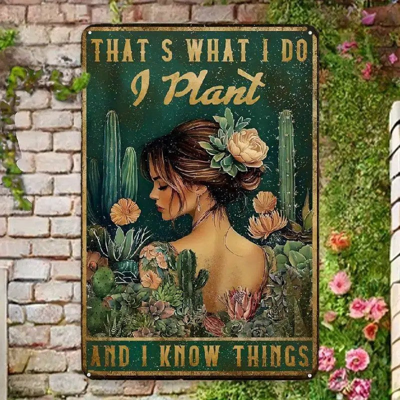 I Plant And I Know Things Tin Sign Funny Gardening Metal Sign Sunroom Wall Decor