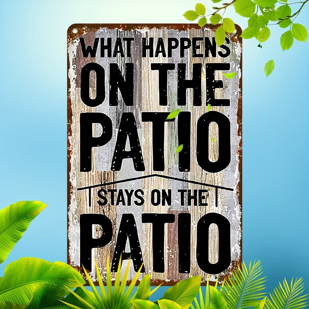 Rustic What Happens on the Patio Stays on the Patio Metal Tin Sign Retro Plaque