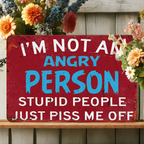 Retro Funny Saying Tin Sign Humorous Stupid People Piss Me Off Bar Art