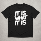 Men’s It is what It is T-Shirt Casual Streetwear Bold Pattern Print Tee