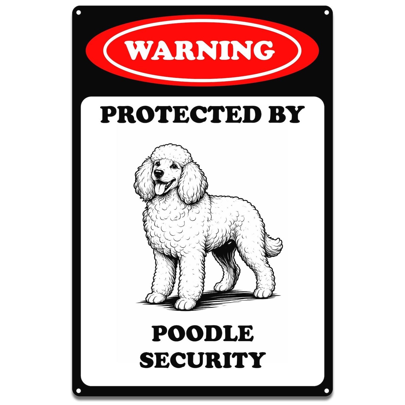 Poodle Security Metal Sign: Dog Owner Front Door Decor 12x8in