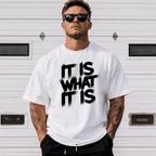 Men’s It is what It is T-Shirt Casual Streetwear Bold Pattern Print Tee