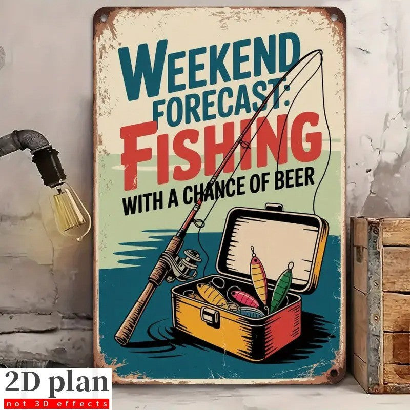 Weekend Forecast Fishing Tin Sign Vintage Metal Lake Wall Decor Funny Beer Gift