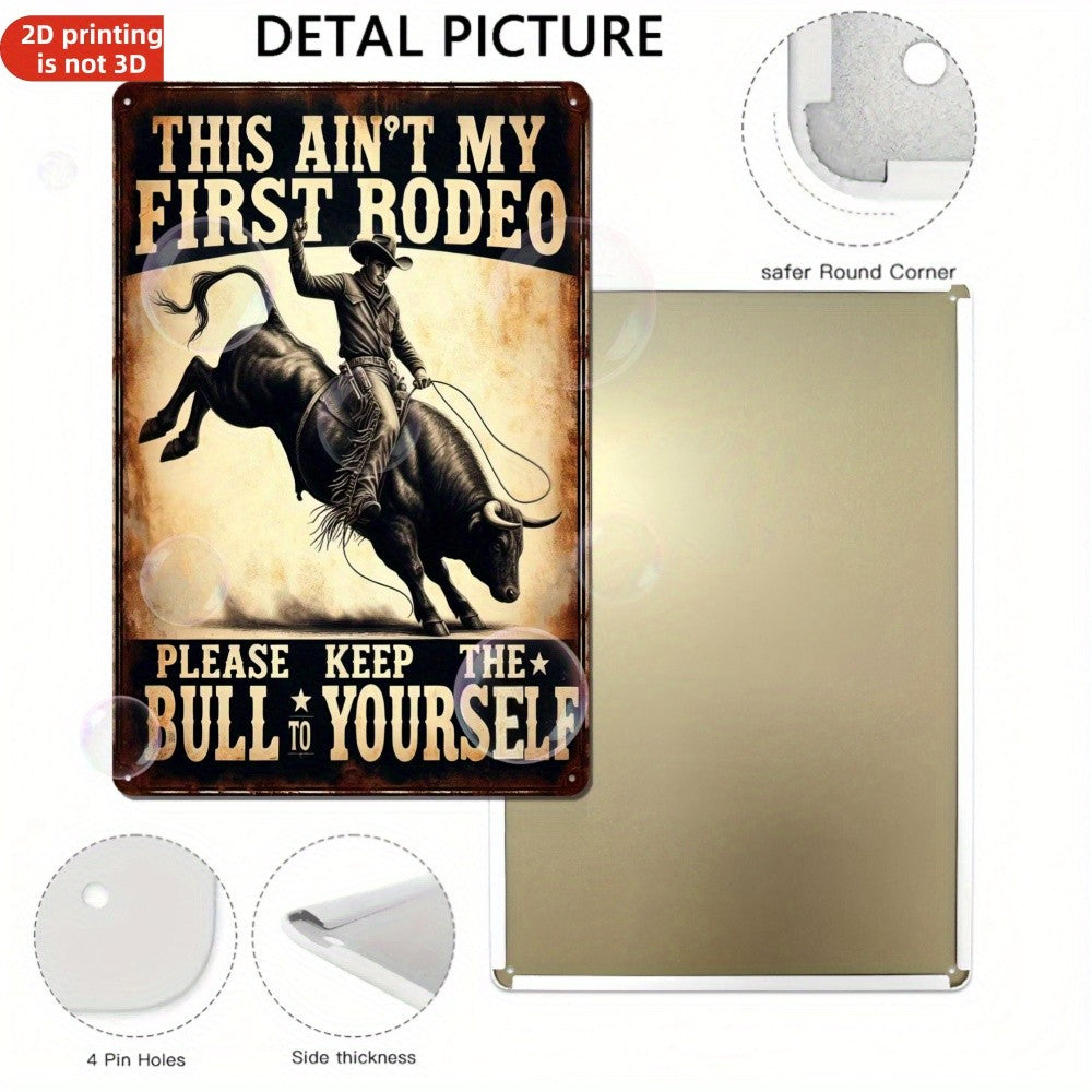 This Ain't My First Rodeo Tin Sign Vintage Cowboy Metal Sign Western Wall Decor