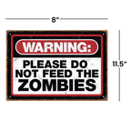 Warning Please Do Not Feed The Zombies Metal Sign Funny Apocalypse Wall Decor