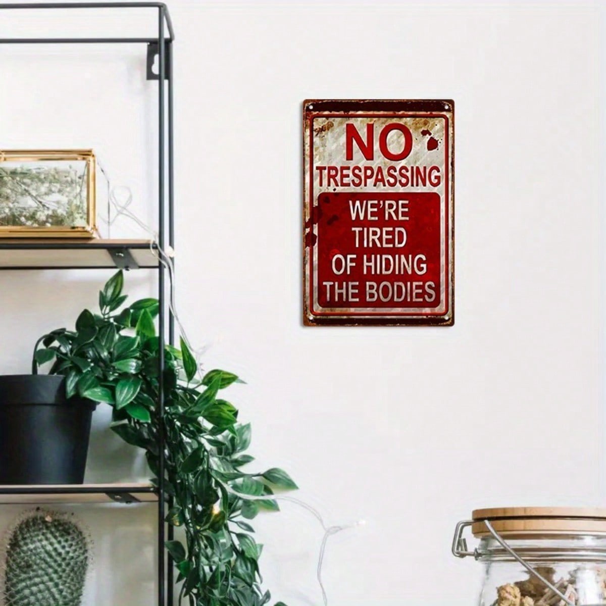 Funny No Trespassing Metal Sign - Vintage Hiding the Bodies Private Property