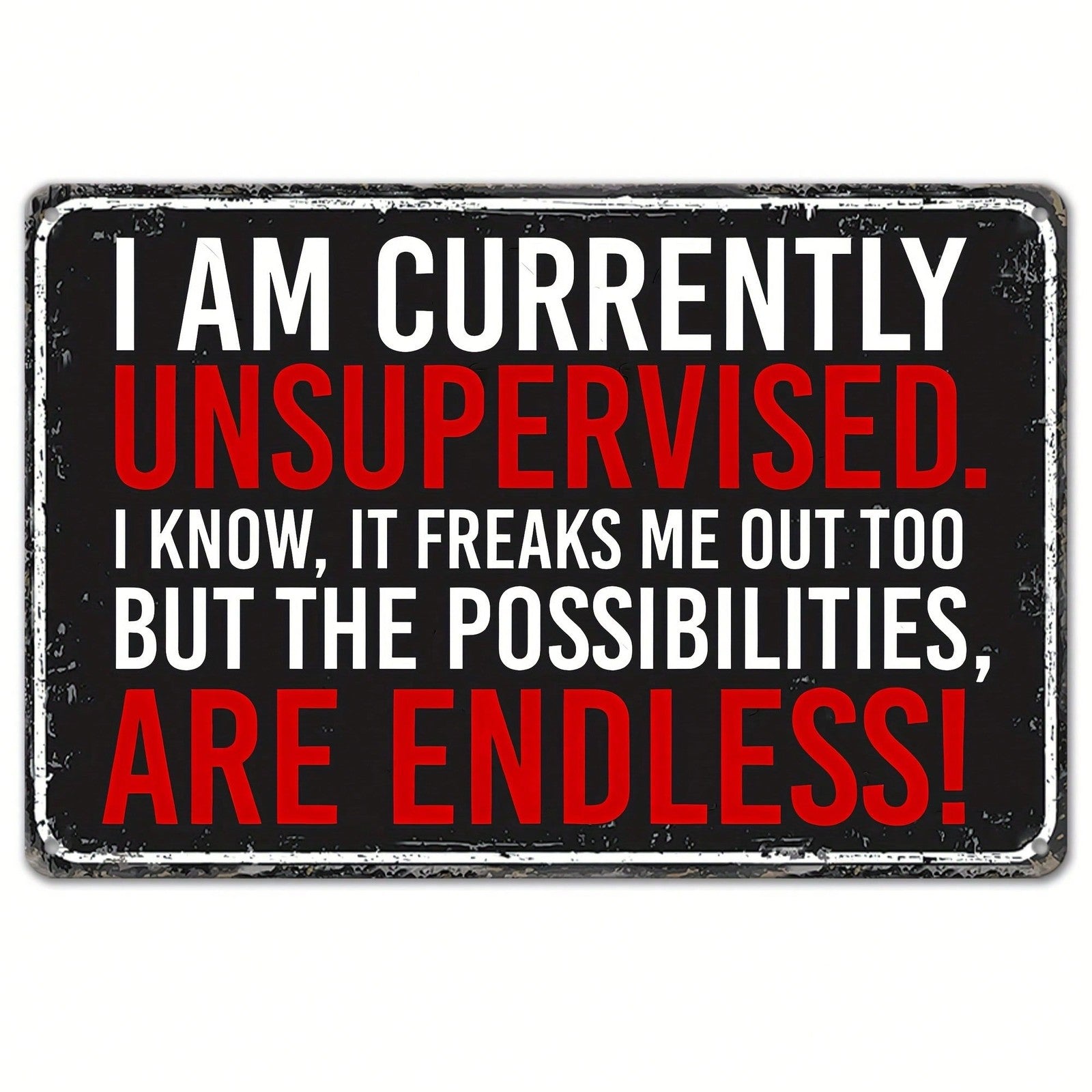 Funny Currently Unsupervised Metal Tin Sign Vintage Red and Black Sarcastic Art