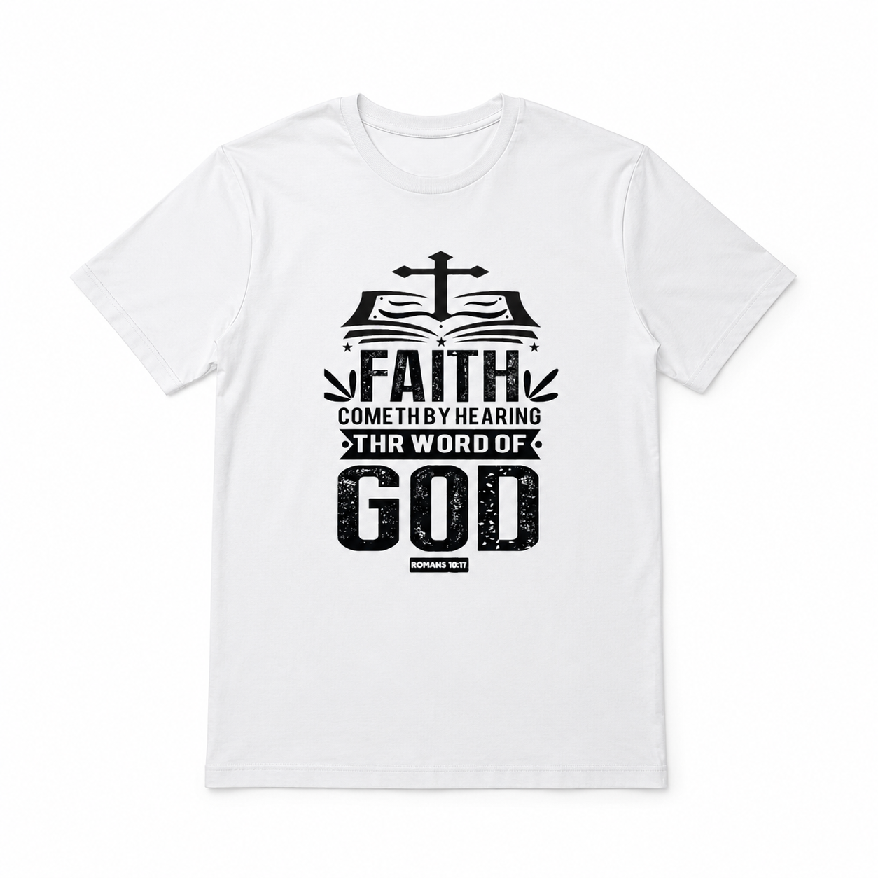 Faith Comes By Hearing God’s Word Christian Graphic Men’s Faith T-Shirt