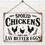 Funny Spoiled Chickens Metal Sign - Retro Coop Lay Better Eggs Tin Wall Decor