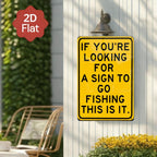 Fishing Humor Tin Sign - "Sign To Go Fishing" Metal Wall Art for Man Cave