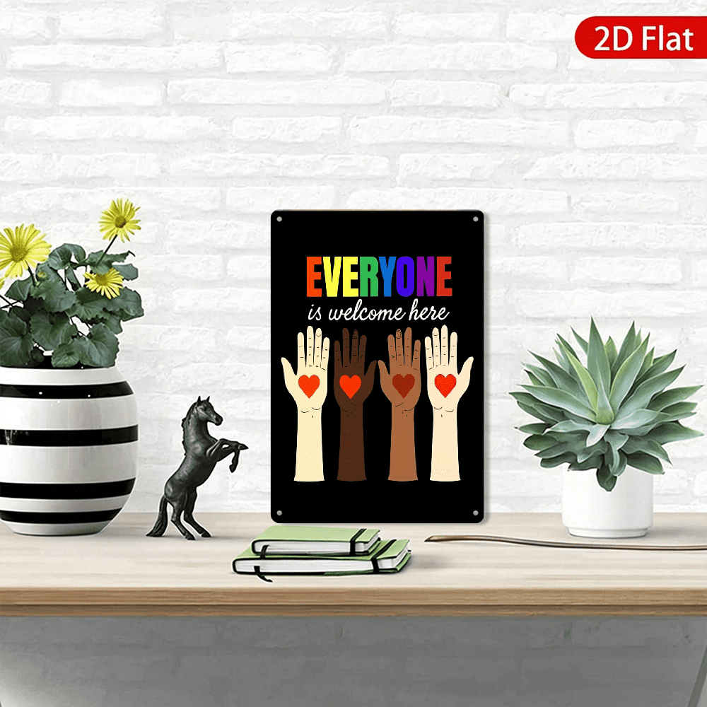 Everyone Is Welcome Here Metal Tin Sign Vintage Pride Inclusion Wall Decor