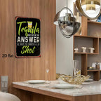 Rustic Tequila Tin Sign - Humorous "May Not Be The Answer" Metal Wall Art