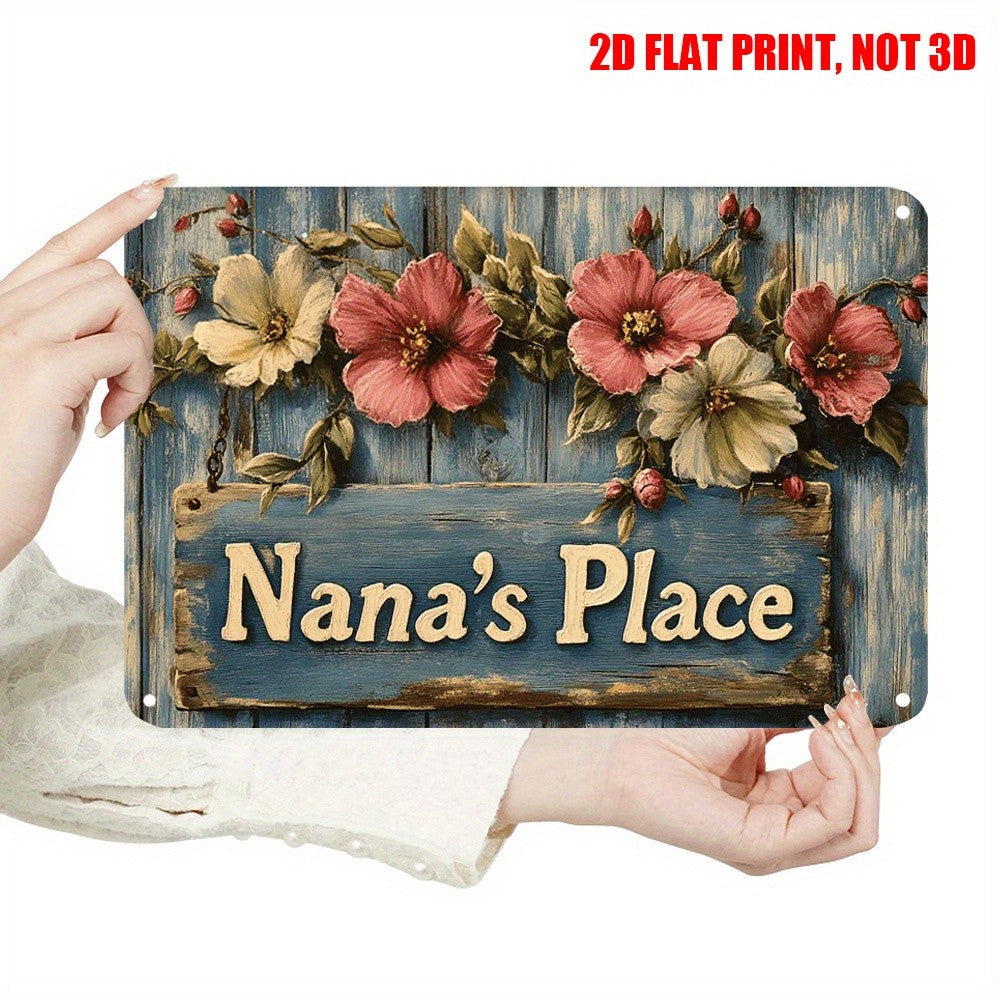 Nana’s Place Floral Metal Sign - Rustic Farmhouse Tin Wall Decor Plaque