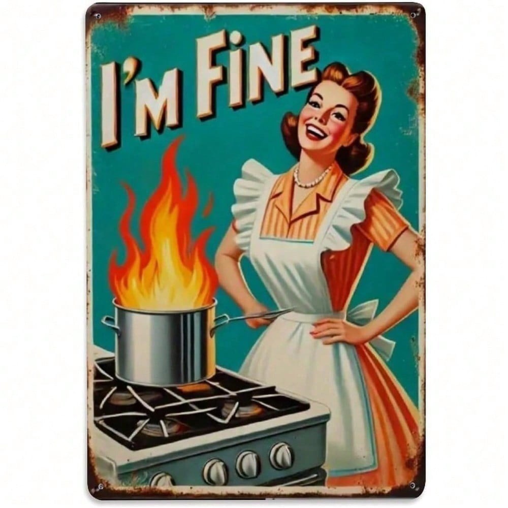 Im Fine Tin Sign Vintage Metal Retro Housewife Kitchen Fire Funny Wall Decor