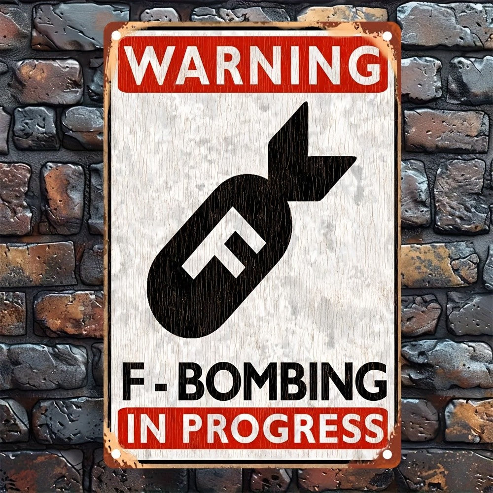 Funny Warning Metal Sign Vintage F-Bombing In Progress Adult Room Wall Decor