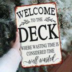 Vintage Welcome to the Deck Metal Tin Sign - Retro Wasting Time Patio Plaque