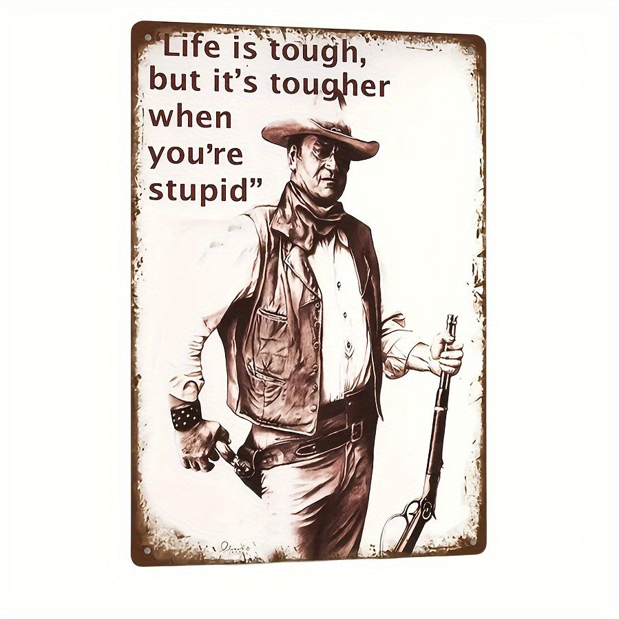 Funny Western Metal Sign - Retro Humorous "Tougher When You're Stupid" Tin
