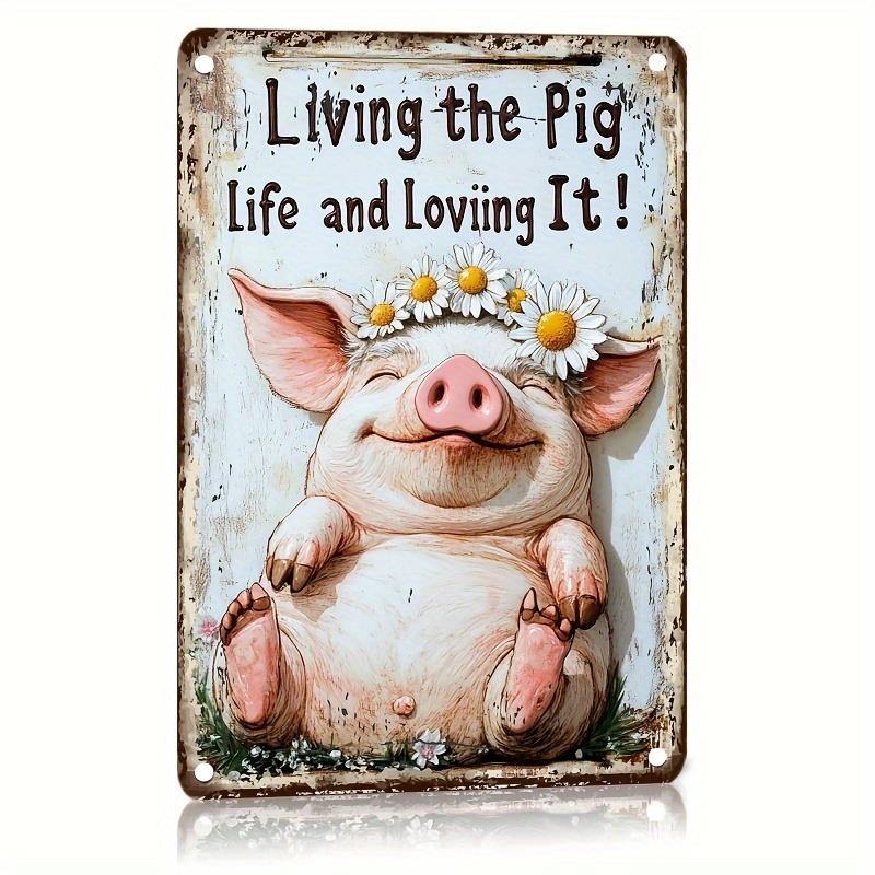 Funny Living The Pig Life Metal Tin Sign Vintage Country Daisy Piglet Wall Decor