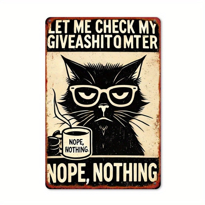 Funny Cat Coffee Metal Sign Nope Nothing Statement Art Work Cubicle Office Gift