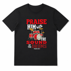 Praise Him With The Sound Of The Drums Psalm 150:5 Christian Drummer T-Shirt