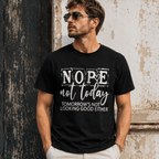 Nope Not Today Sarcastic Graphic Tee - Funny Relatable Mood T-Shirt