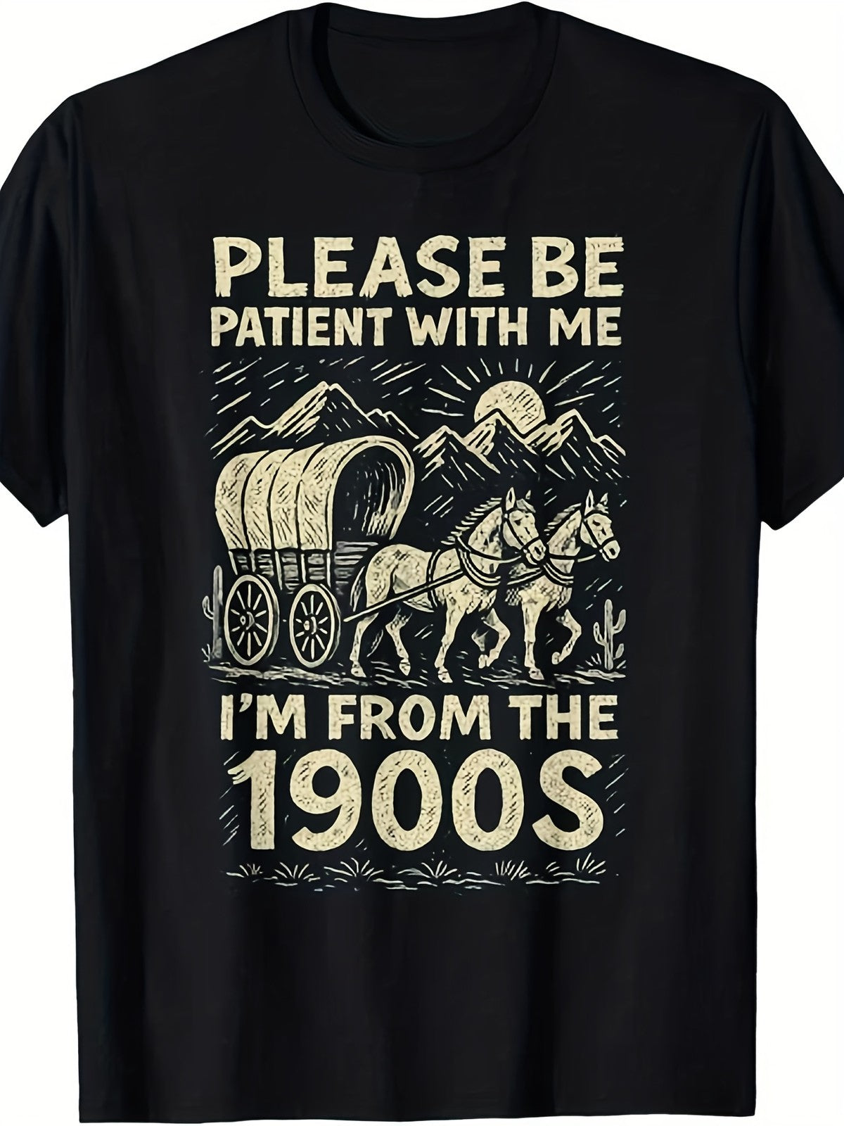 Funny Vintage 1900s Graphic T-Shirt "Please Be Patient with Me- I'm From 1900s"