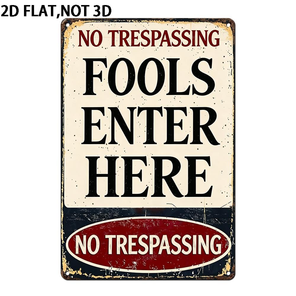 Funny Warning Fools Enter Here Metal Tin Sign - Retro Industrial Garage Decor