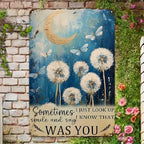 "Was You" Dandelion Metal Sign - Sentimental Memorial Tin Wall Art Decor