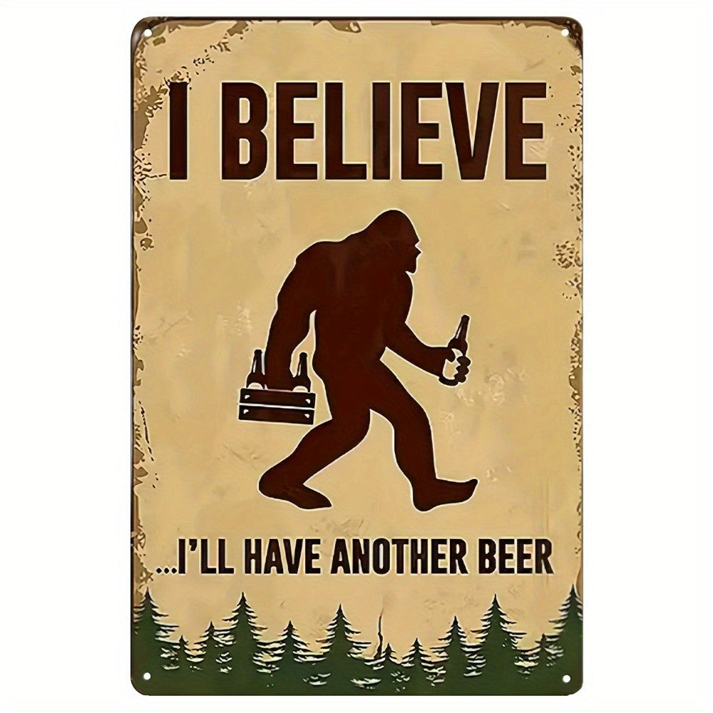 Funny Bigfoot Tin Sign - "I'll Have Another Beer" Metal Poster Wall Art Decor