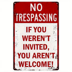 No Trespassing Metal Tin Sign - Funny Uninvited You Aren't Welcome Door Decor