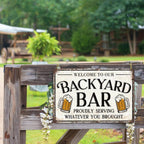 Backyard Bar Metal Tin Sign - Funny Proudly Serving Whatever You Brought Decor