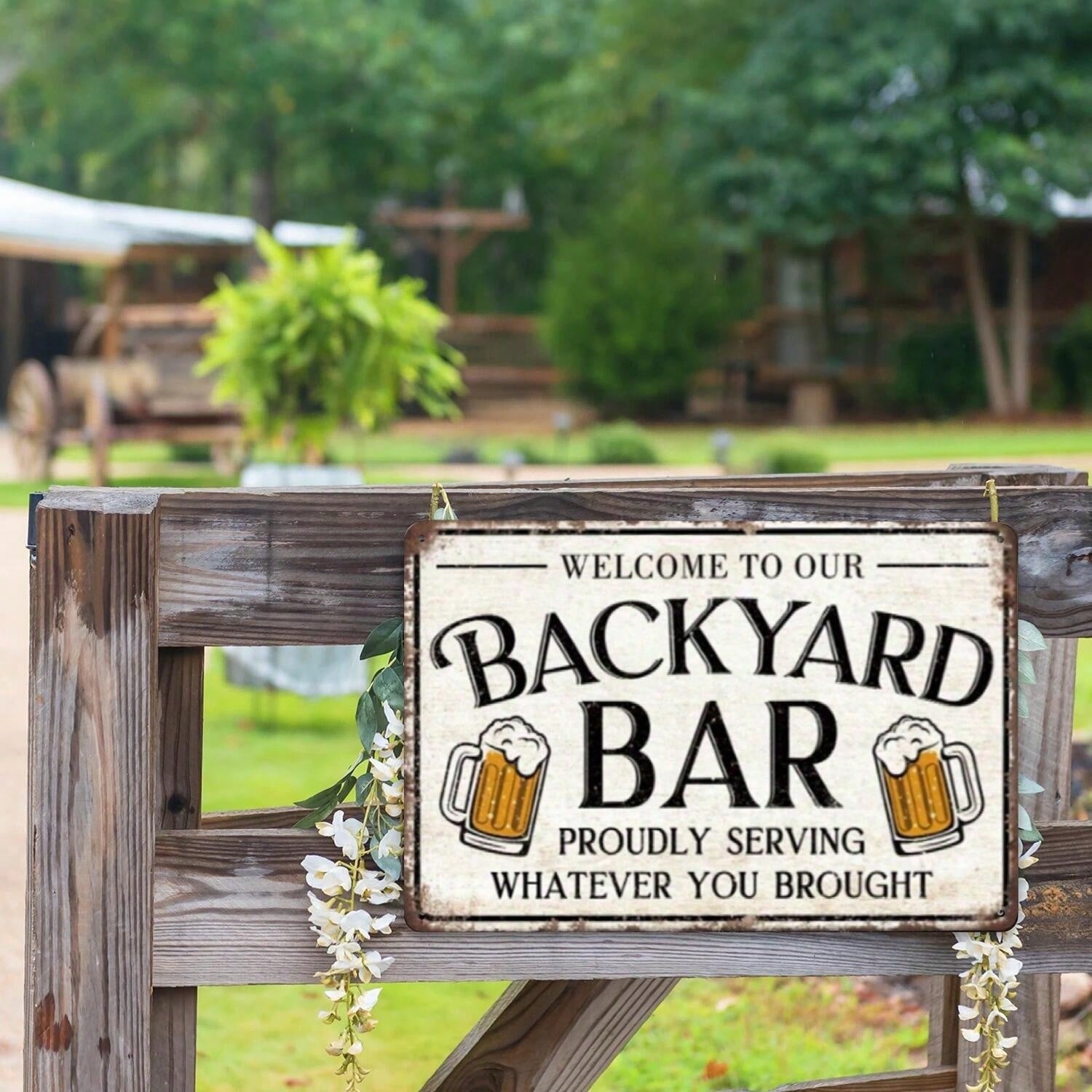 Backyard Bar Metal Tin Sign - Funny Proudly Serving Whatever You Brought Decor