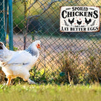 Funny Spoiled Chickens Metal Sign - Retro Coop Lay Better Eggs Tin Wall Decor
