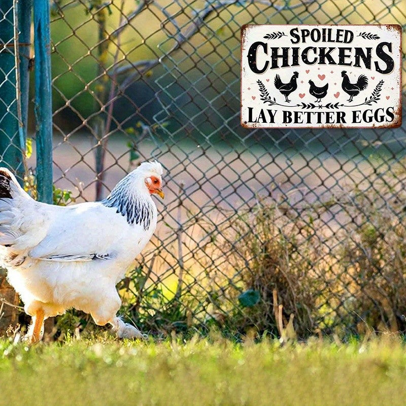 Funny Spoiled Chickens Metal Sign - Retro Coop Lay Better Eggs Tin Wall Decor